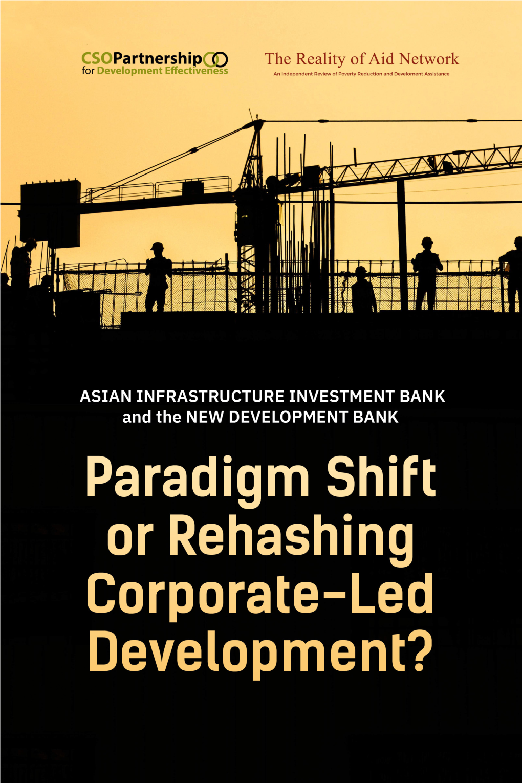 Paradigm Shift Or Rehashing Corporate-Led Development?