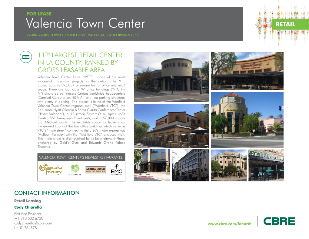 Valencia Town Center 24300-24305 TOWN CENTER DRIVE, VALENCIA, CALIFORNIA 91355