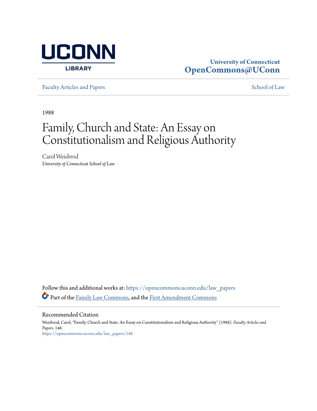 Family, Church and State: an Essay on Constitutionalism and Religious Authority Carol Weisbrod University of Connecticut School of Law