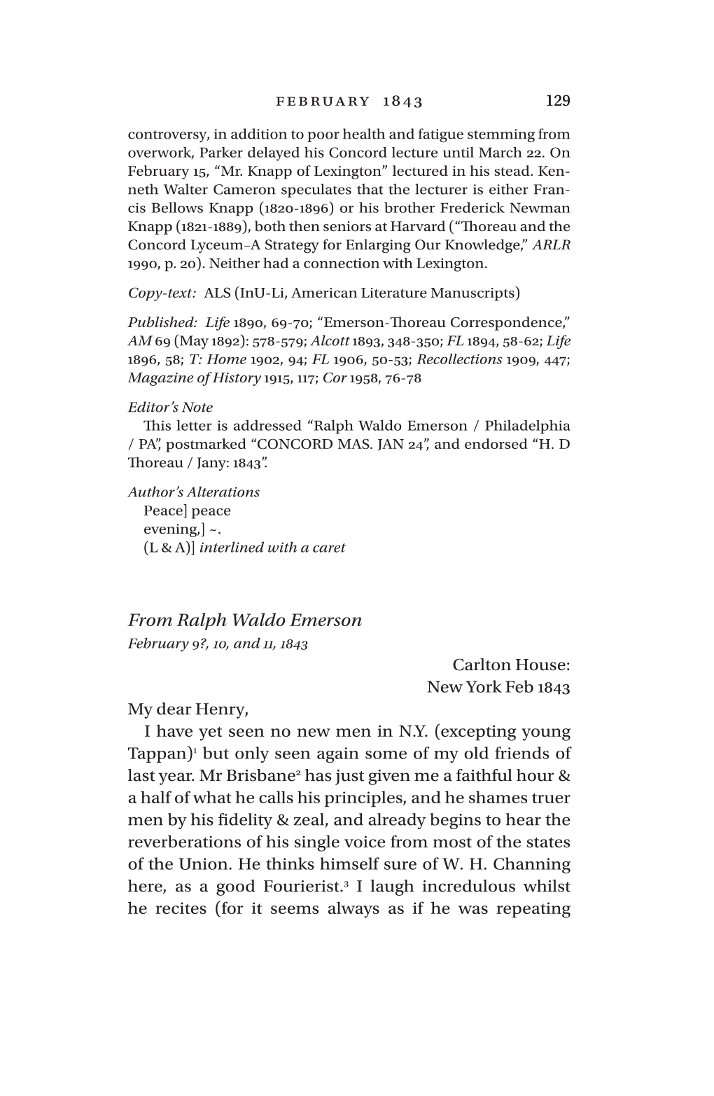 From Ralph Waldo Emerson February 9?, 10, and 11, 1843 Carlton House: New York Feb 1843 My Dear Henry, I Have Yet Seen No New Men in N.Y