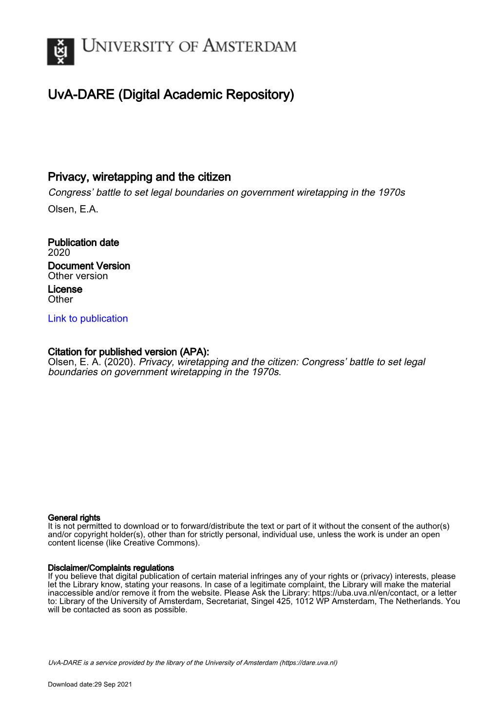 Privacy, Wiretapping and the Citizen Congress’ Battle to Set Legal Boundaries on Government Wiretapping in the 1970S Olsen, E.A
