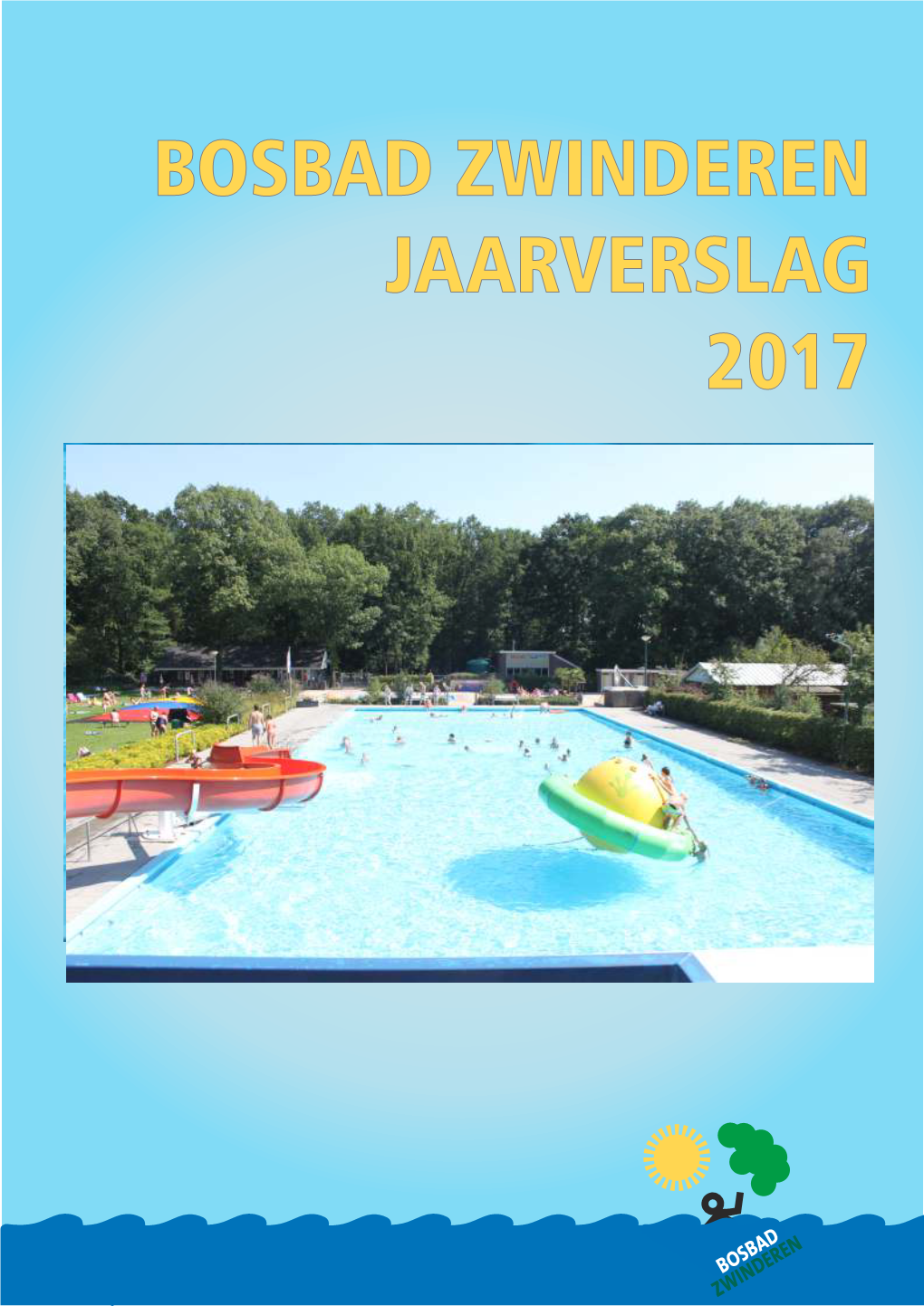 Bosbad Zwinderen Jaarverslag 2017