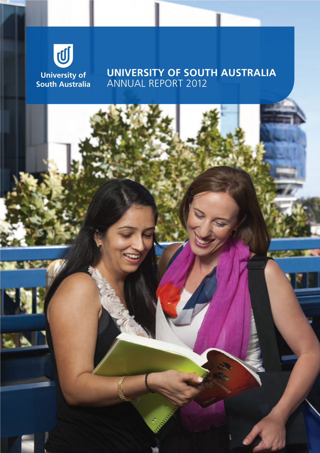 University of South Australia Annual Report 2012University of South Australia Annual Report