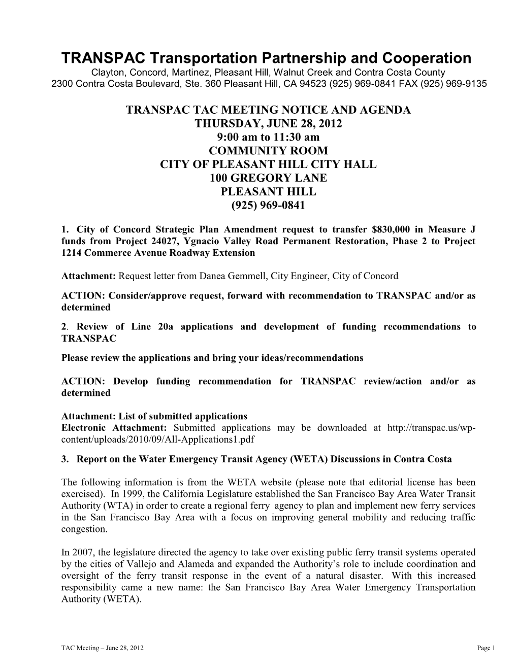 TRANSPAC Transportation Partnership and Cooperation Clayton, Concord, Martinez, Pleasant Hill, Walnut Creek and Contra Costa County 2300 Contra Costa Boulevard, Ste