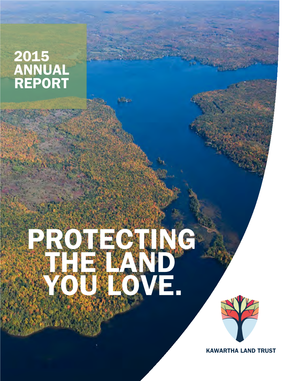 Protecting the Land You Love. from the Chair of the Board of Directors & the Executive Director