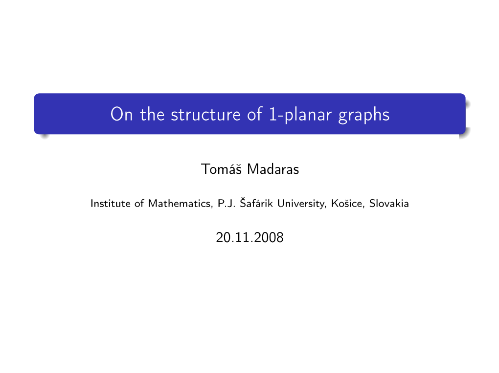 On the Structure of 1-Planar Graphs