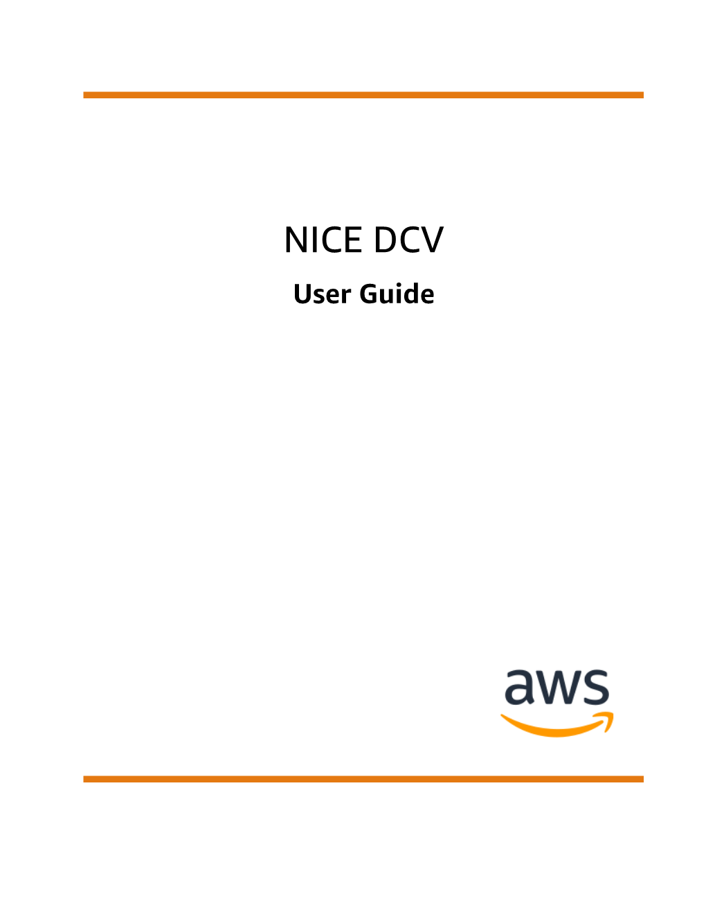 NICE DCV User Guide NICE DCV User Guide