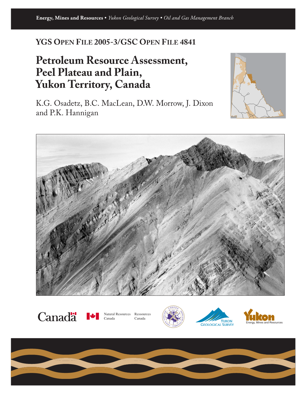 Petroleum Resource Assessment, Peel Plateau and Plain, Yukon Territory, Canada K.G