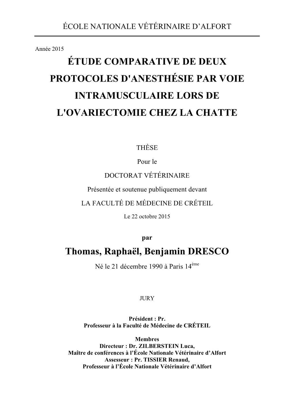 Étude Comparative De Deux Protocoles D'anesthésie Par Voie Intramusculaire Lors De