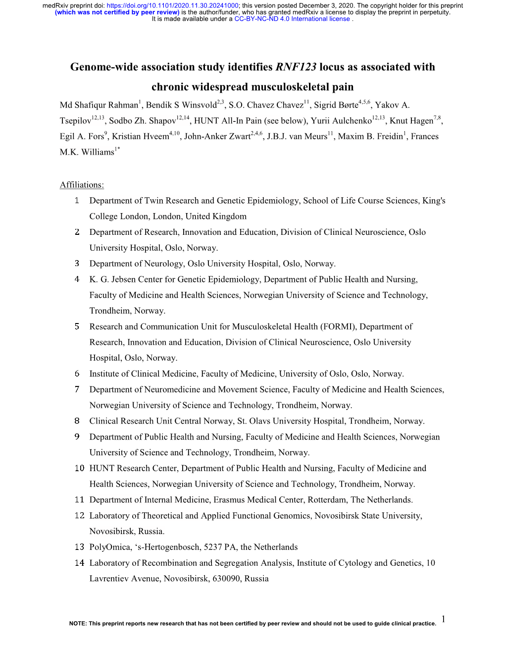 Genome-Wide Association Study Identifies RNF123 Locus As Associated with Chronic Widespread Musculoskeletal Pain Md Shafiqur Rahman1, Bendik S Winsvold2,3, S.O