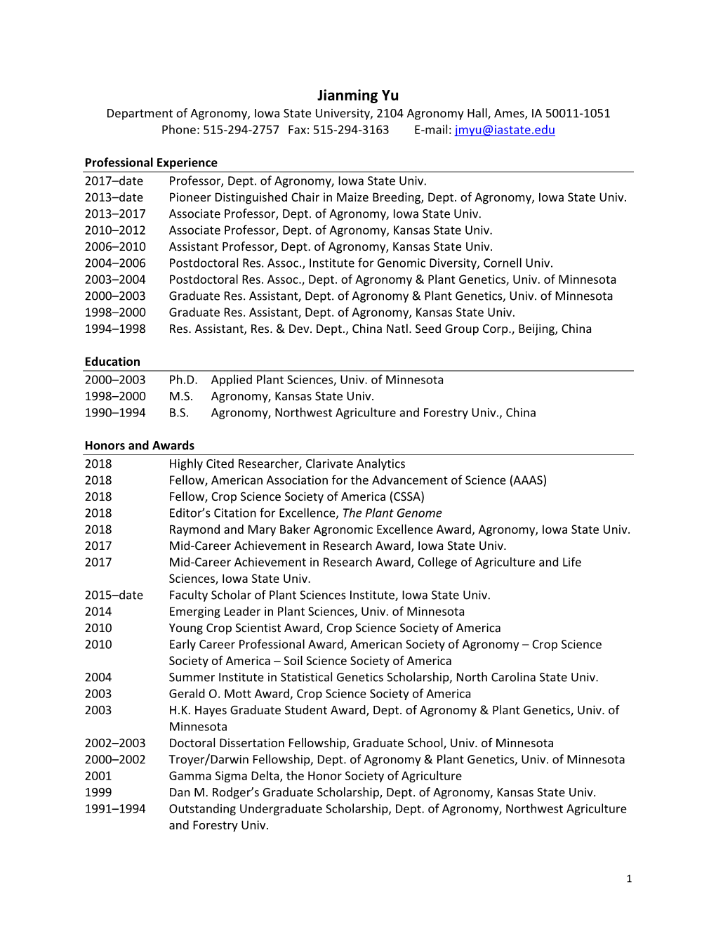 Jianming Yu Department of Agronomy, Iowa State University, 2104 Agronomy Hall, Ames, IA 50011-1051 Phone: 515-294-2757 Fax: 515-294-3163 E-Mail: Jmyu@Iastate.Edu