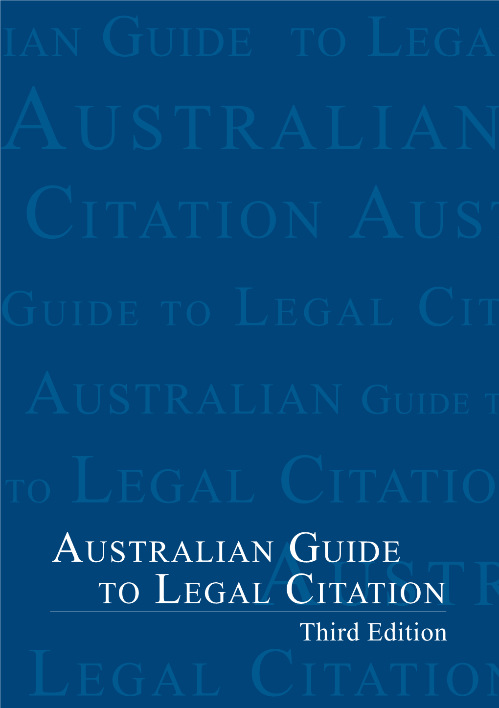 Australian Guide to Legal Citation, Third Edition