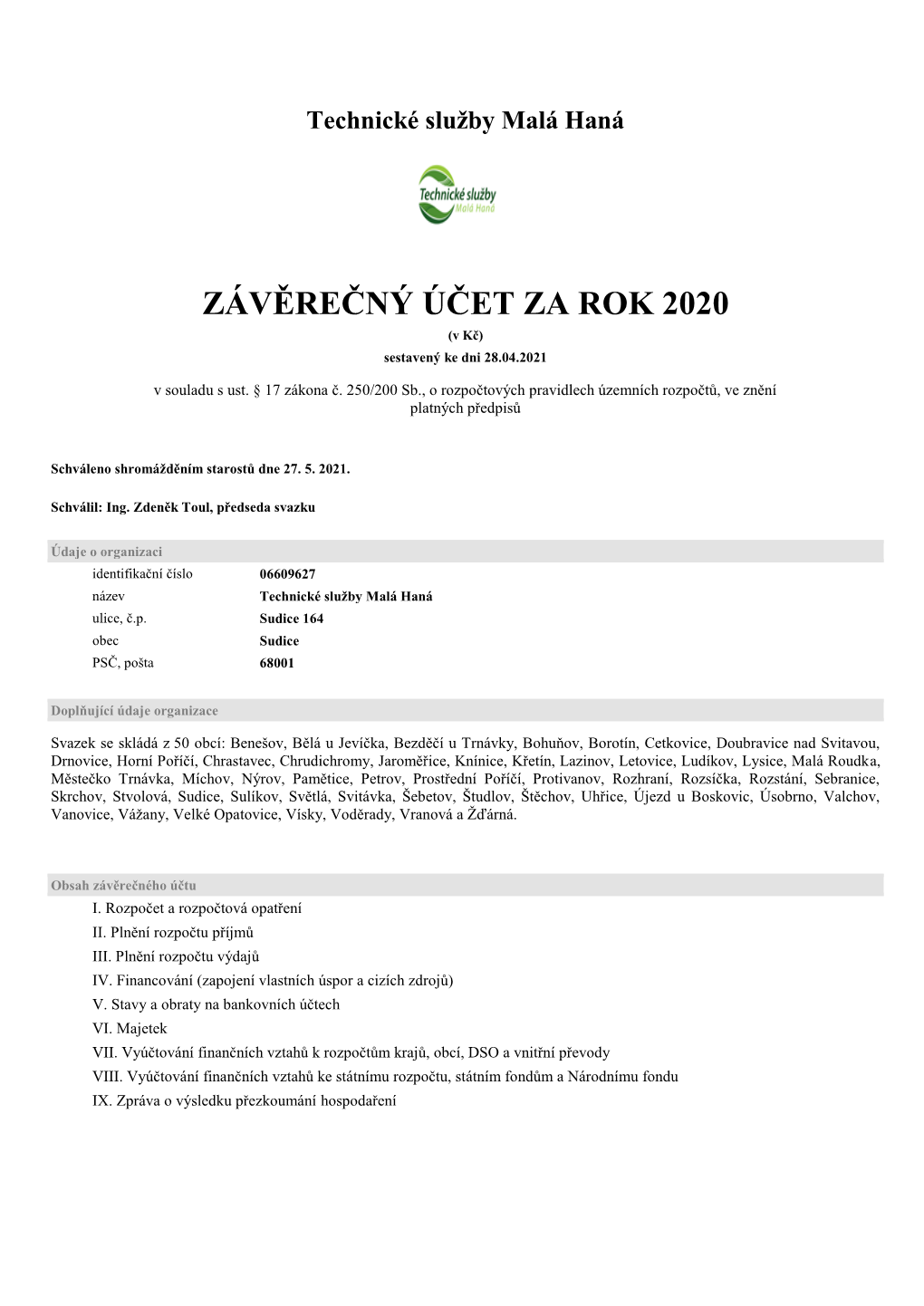 ZÁVĚREČNÝ ÚČET ZA ROK 2020 (V Kč) Sestavený Ke Dni 28.04.2021