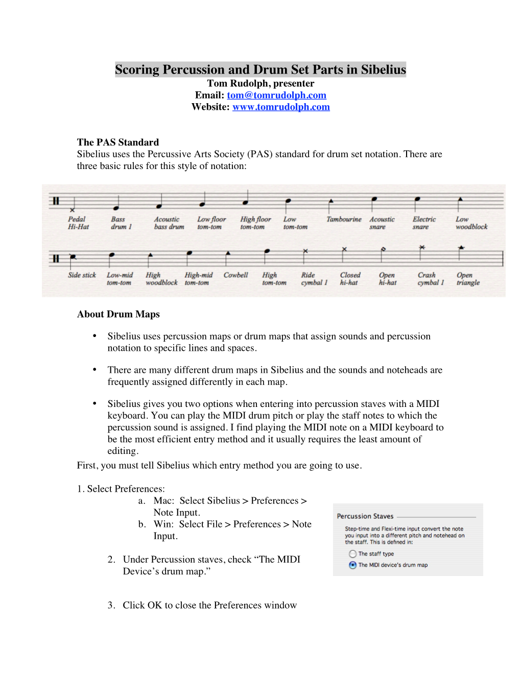 Scoring Percussion and Drum Set Parts in Sibelius Tom Rudolph, Presenter Email: Tom@Tomrudolph.Com Website