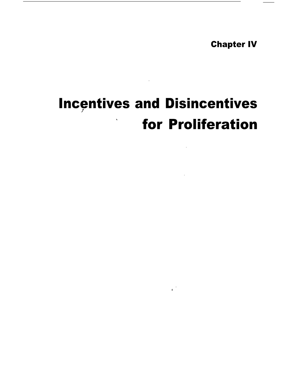Incentives and Disincentives for Proliferation