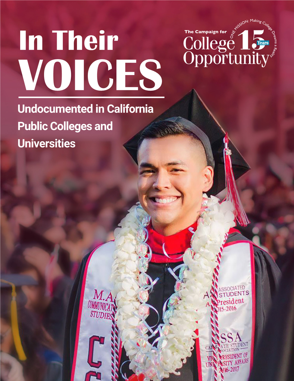 In Their VOICES Undocumented in California Public Colleges and Universities INTRODUCTION