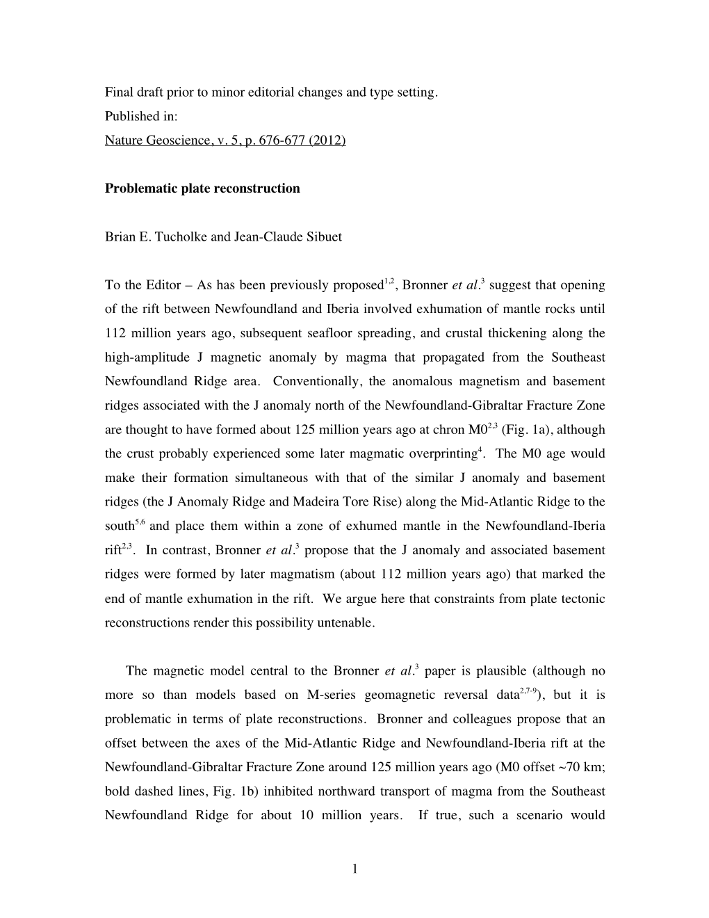 1 Final Draft Prior to Minor Editorial Changes and Type Setting. Published In: Nature Geoscience, V. 5, P. 676-677 (2012) Proble