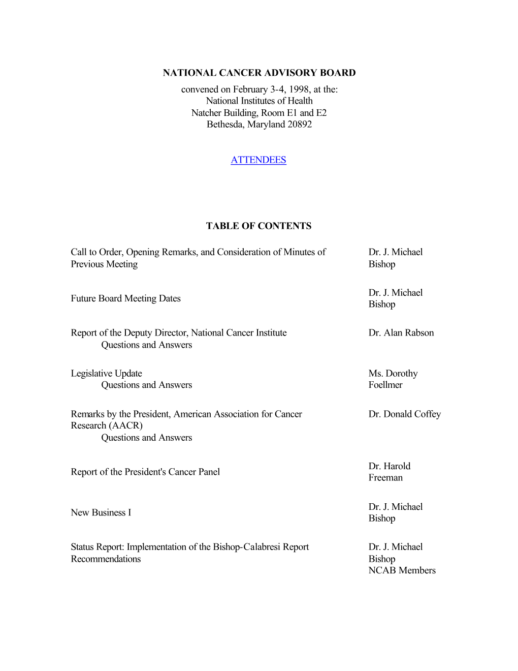 NATIONAL CANCER ADVISORY BOARD Convened on February 3-4, 1998, at The: National Institutes of Health Natcher Building, Room E1 and E2 Bethesda, Maryland 20892