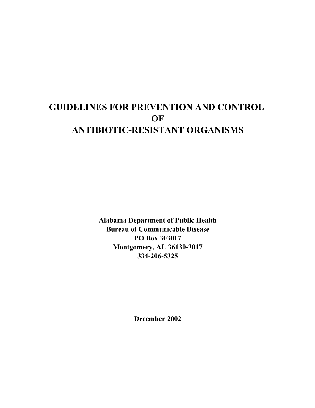 Guidelines for Prevention and Control of Antibiotic-Resistant Organisms