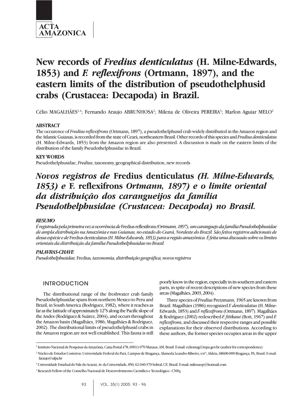 New Records of Fredius Denticulatus (H. Milne-Edwards, 1853) and F. Reflexifrons (Ortmann, 1897), and the Eastern Limits Of