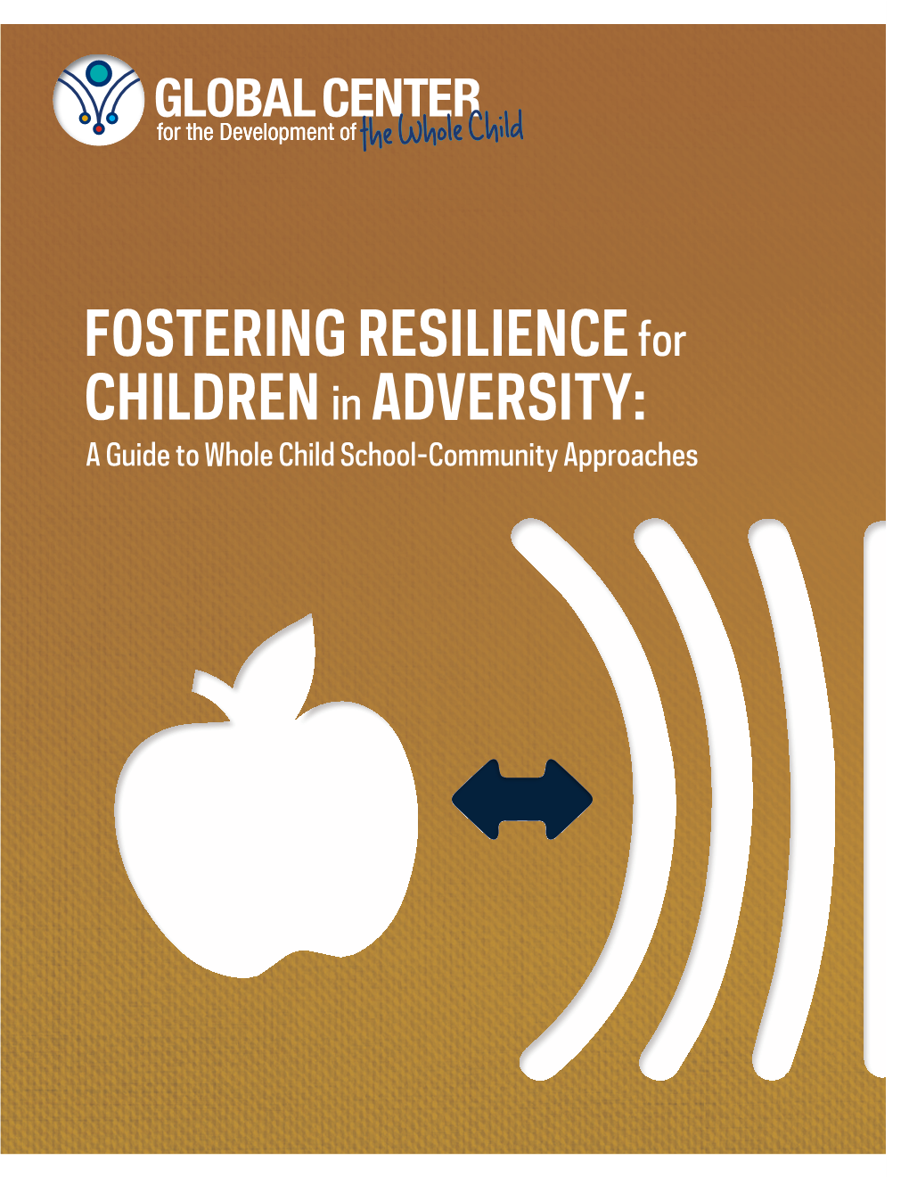 FOSTERING Resiliencefor Childrenin ADVERSITY