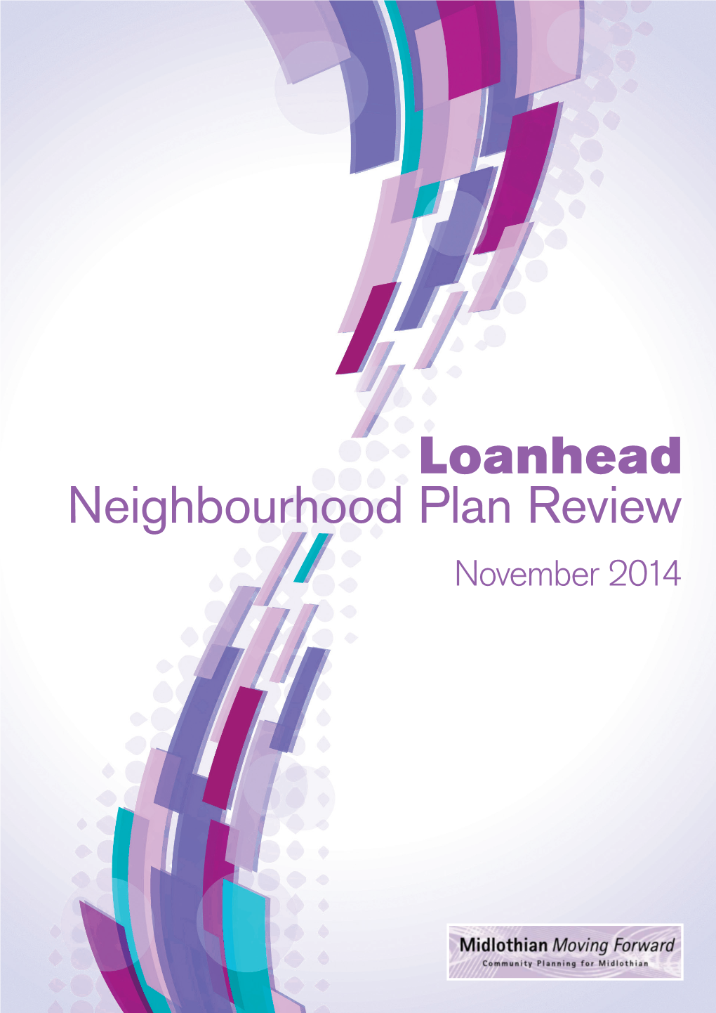 Loanhead Neighbourhood Plan Review 2014