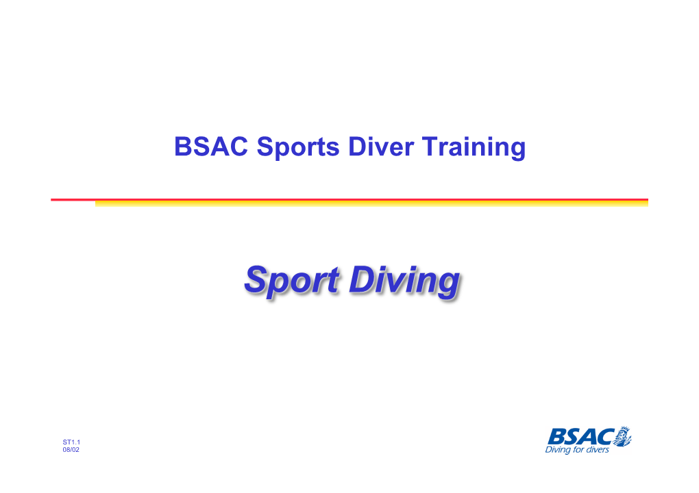 ST1.1 08/02 Sport Diving Why Become a Sports Diver?