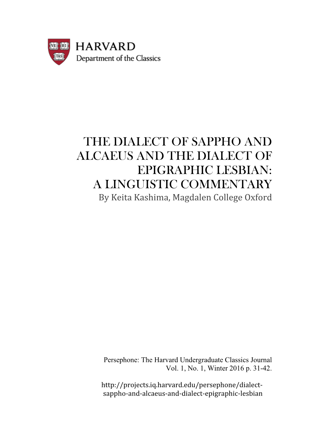 THE DIALECT of SAPPHO and ALCAEUS and the DIALECT of EPIGRAPHIC LESBIAN: a LINGUISTIC COMMENTARY by Keita Kashima, Magdalen College Oxford