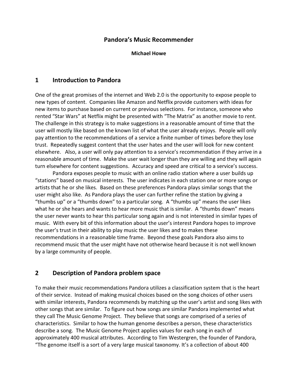 Pandora's Music Recommender 1 Introduction to Pandora 2 Description of Pandora Problem Space