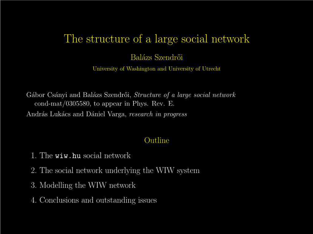 The Structure of a Large Social Network