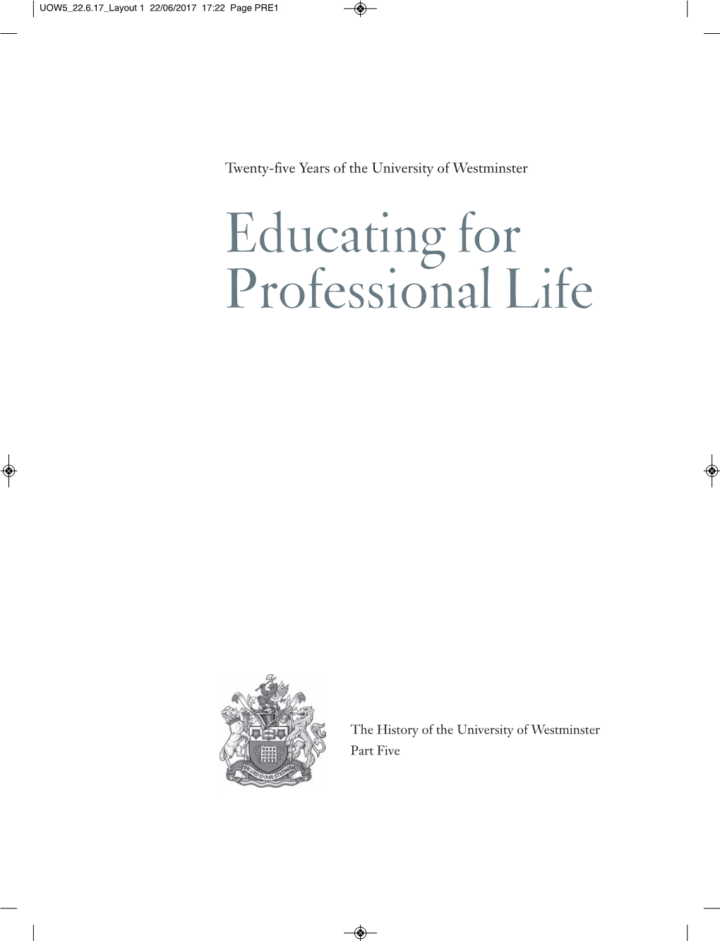 Educating for Professional Life