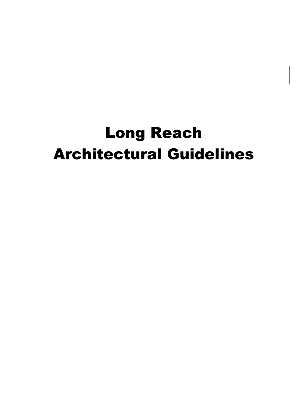 Long Reach Architectural Guidelines