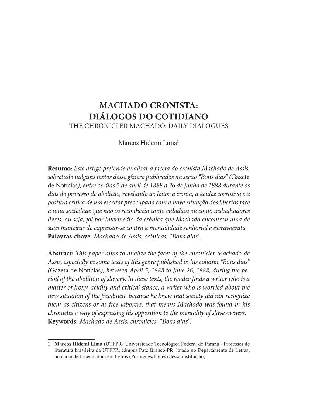 Machado Cronista: Diálogos Do Cotidiano the Chronicler Machado: Daily Dialogues