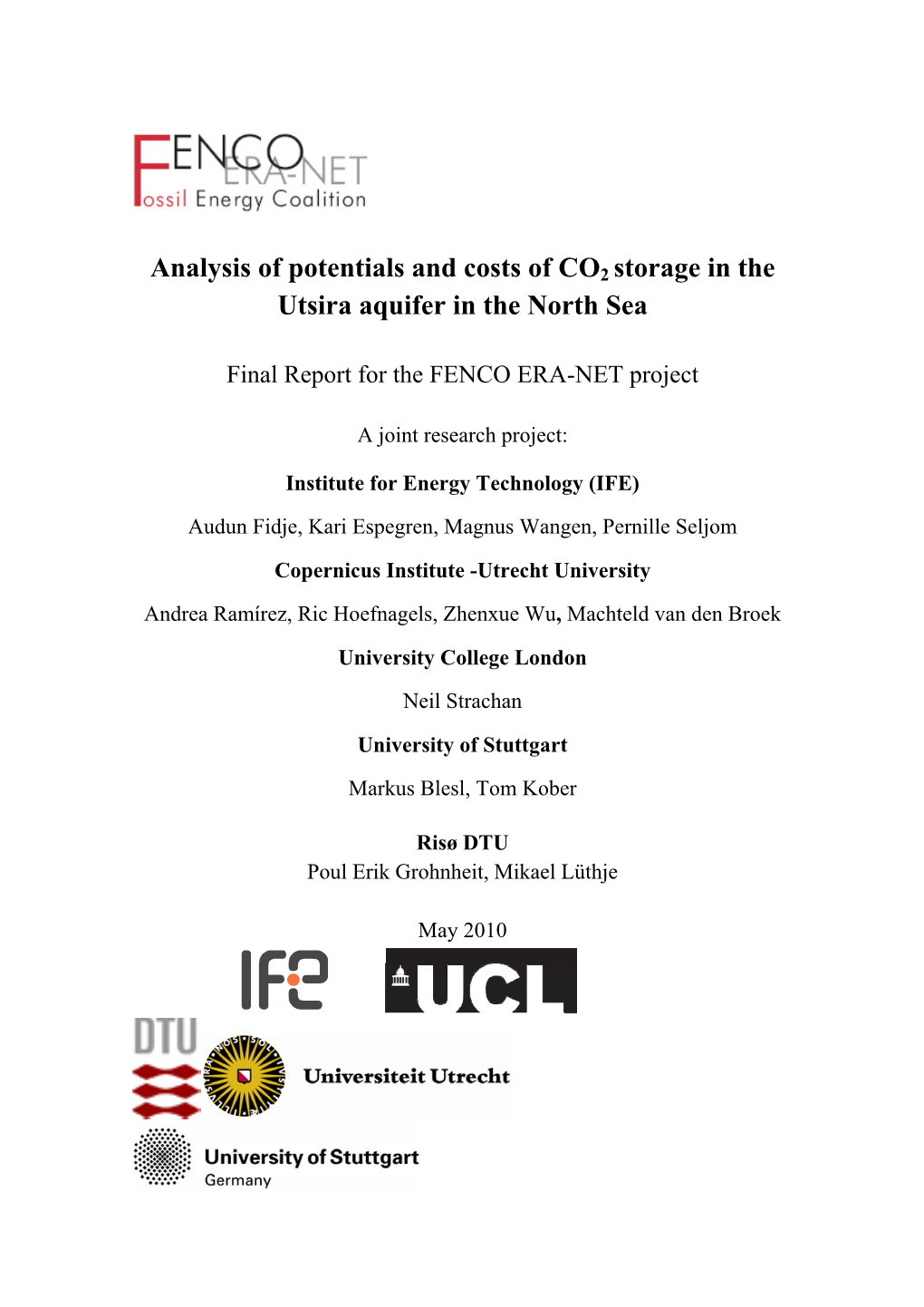 Analysis of Potentials and Costs of CO2 Storage in the Utsira Aquifer in the North Sea