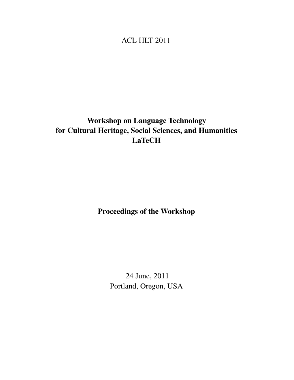 Proceedings of the 5Th ACL-HLT Workshop on Language Technology for Cultural Heritage, Social Sciences, and Humanities, Pages 1–9, Portland, OR, USA, 24 June 2011