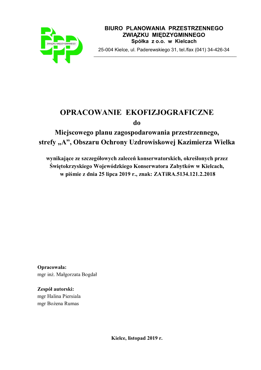 OPRACOWANIE EKOFIZJOGRAFICZNE Do Miejscowego Planu Zagospodarowania Przestrzennego, Strefy „A”, Obszaru Ochrony Uzdrowiskowej Kazimierza Wielka