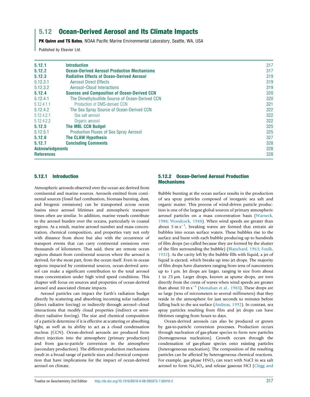 Ocean-Derived Aerosol and Its Climate Impacts PK Quinn and TS Bates, NOAA Pacific Marine Environmental Laboratory, Seattle, WA, USA