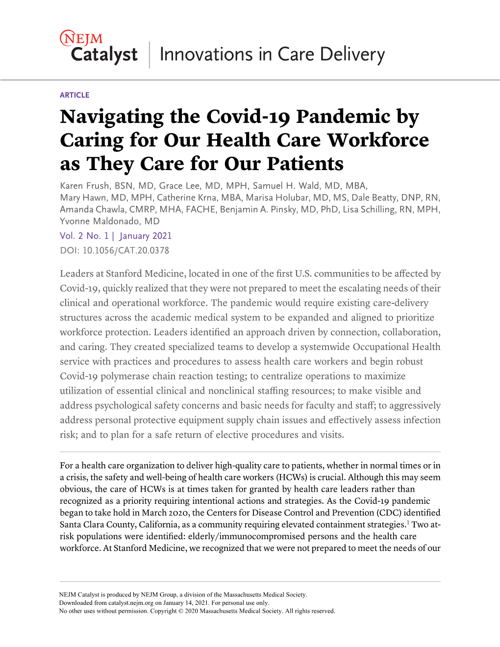 Navigating the Covid-19 Pandemic by Caring for Our Health Care Workforce As They Care for Our Patients Karen Frush, BSN, MD, Grace Lee, MD, MPH, Samuel H