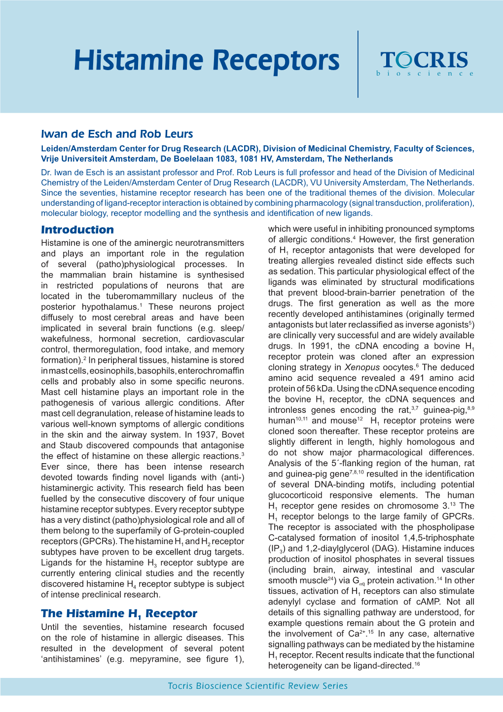 Histamine Receptors Histamine on the Role of Histamine in Allergic Diseases