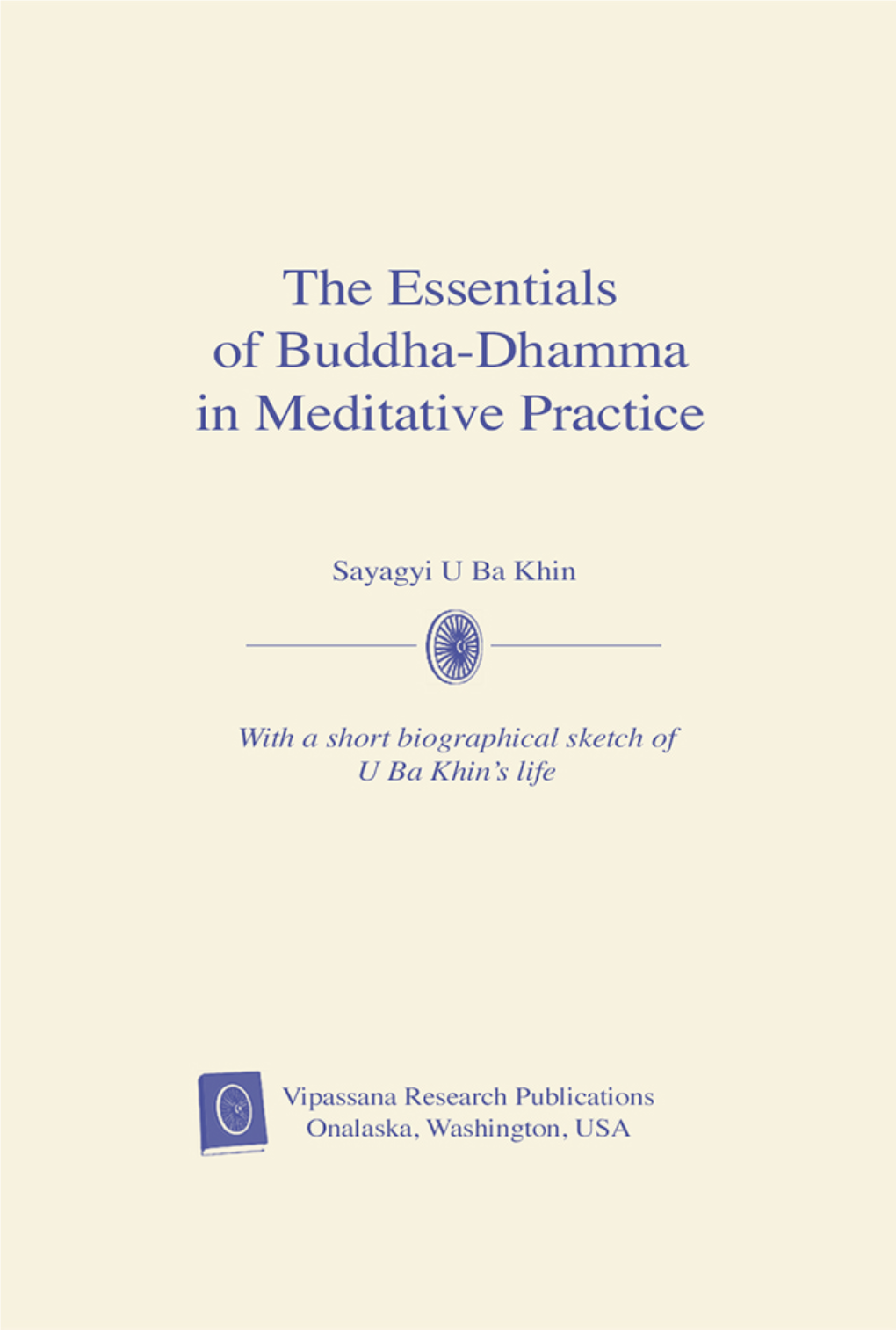 The Essentials of Buddha-Dhamma in Meditative Practice