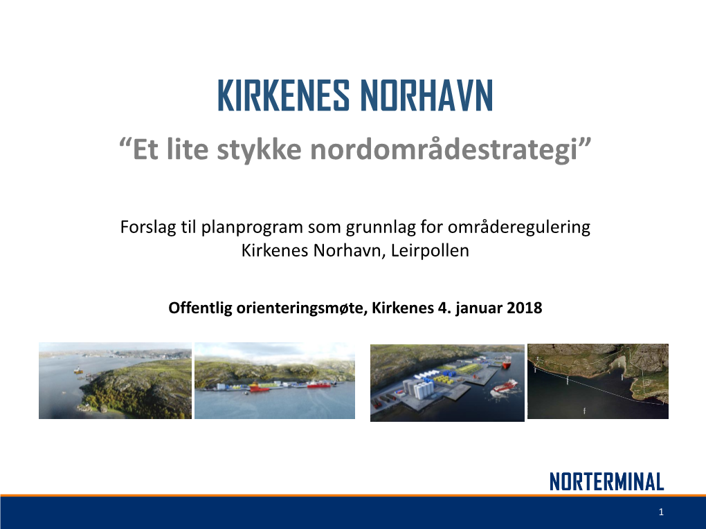 KIRKENES NORHAVN “Et Lite Stykke Nordområdestrategi”