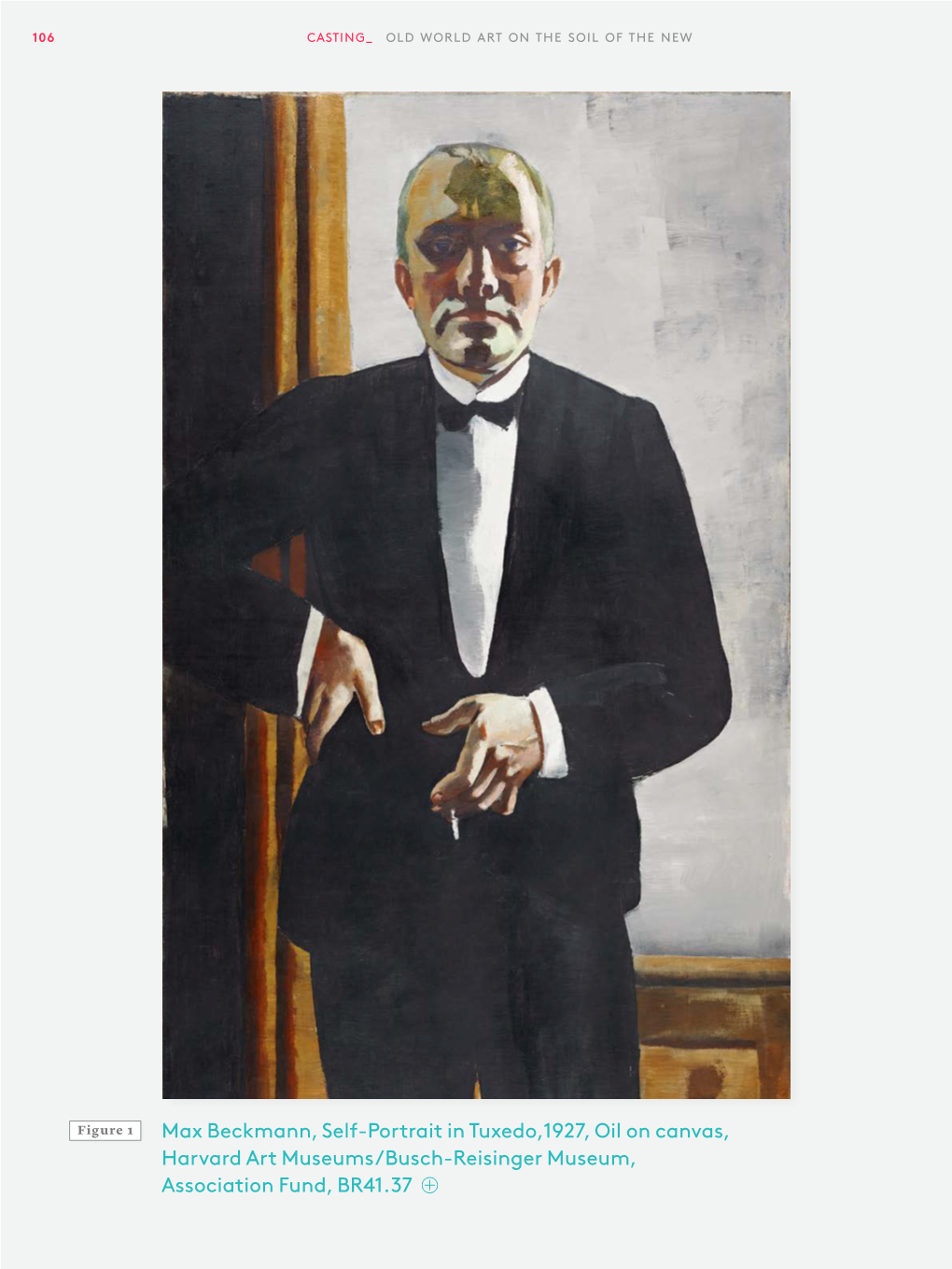 Max Beckmann, Self-Portrait in Tuxedo,1927, Oil on Canvas, Harvard Art Museums/Busch-Reisinger Museum, Association Fund, BR41.37 107 CASTING