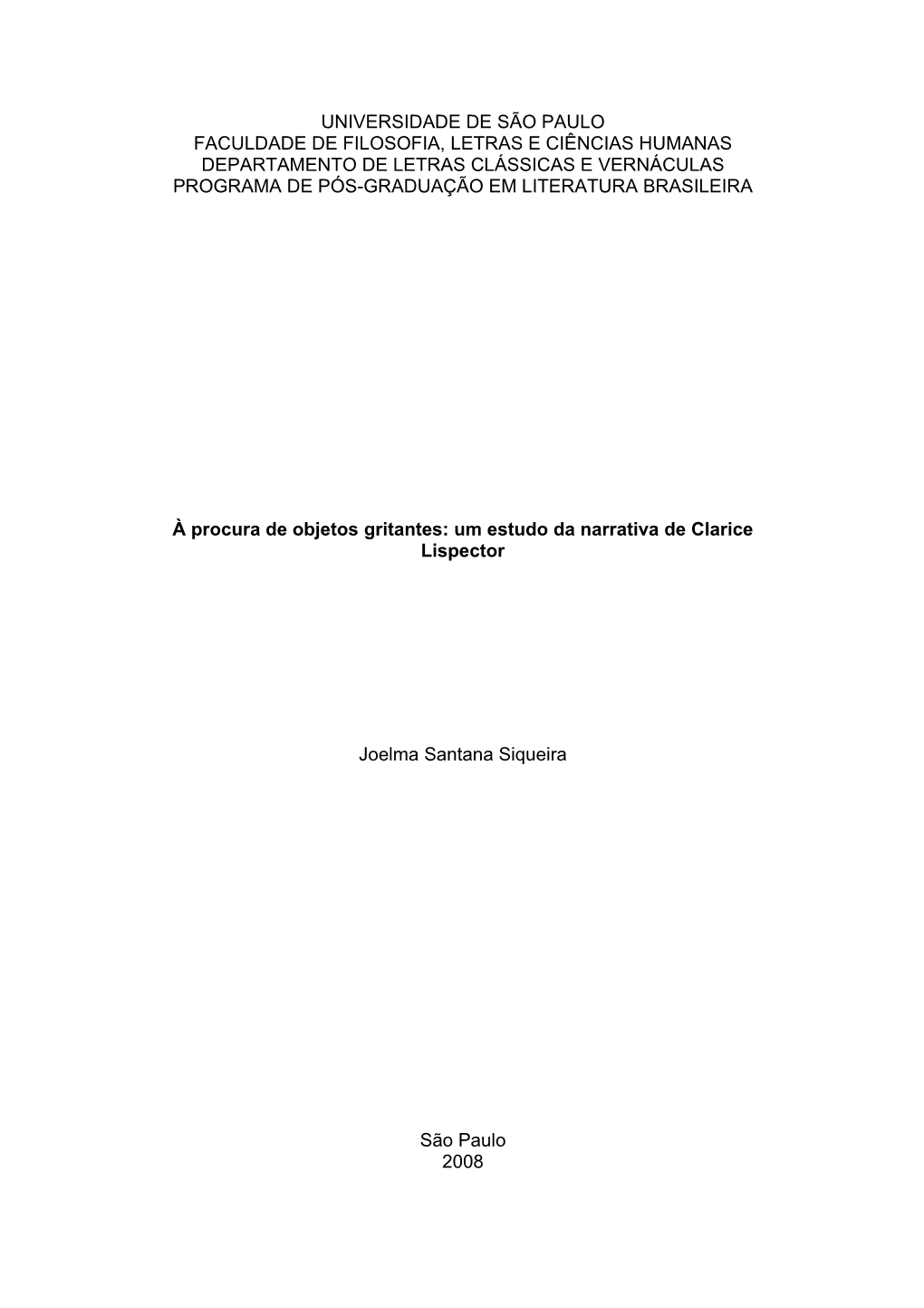 À Procura De Objetos Gritantes: Um Estudo Da Narrativa De Clarice Lispector