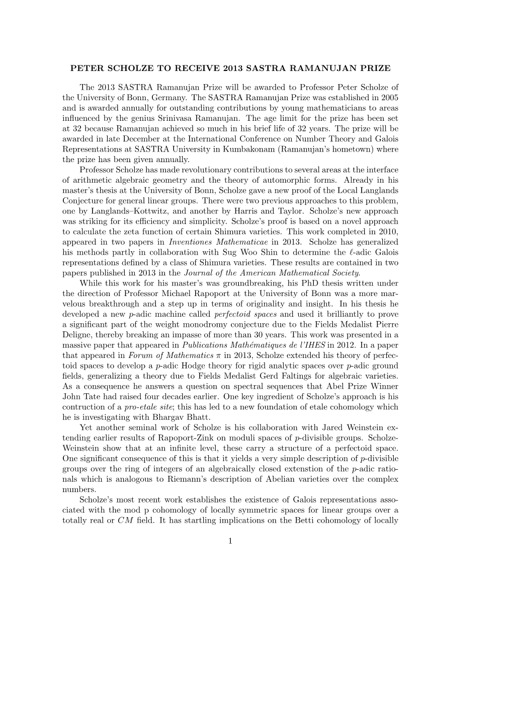 PETER SCHOLZE to RECEIVE 2013 SASTRA RAMANUJAN PRIZE the 2013 SASTRA Ramanujan Prize Will Be Awarded to Professor Peter Scholze