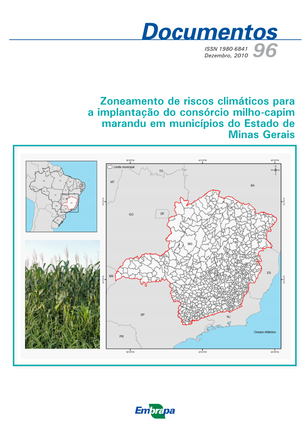 Zoneamento De Riscos Climáticos Para a Implantação Do Consórcio Milho-Capim Marandu Em Municípios Do Estado De Minas Gerais