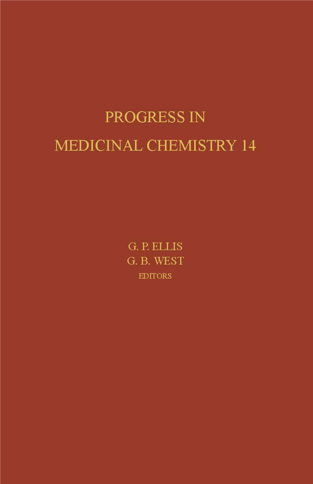 Progress in Medicinal Chemistry 14 This Page Intentionally Left Blank Progress in Medicinal Chemistry 14