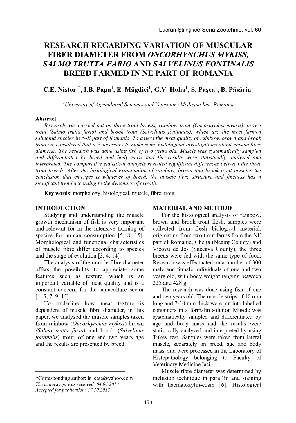 Research Regarding Variation of Muscular Fiber Diameter from Oncorhynchus Mykiss, Salmo Trutta Fario and Salvelinus Fontinalis Breed Farmed in Ne Part of Romania