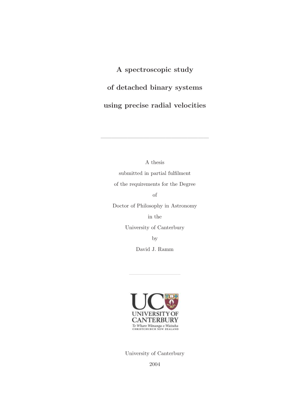 A Spectroscopic Study of Detached Binary Systems Using Precise Radial