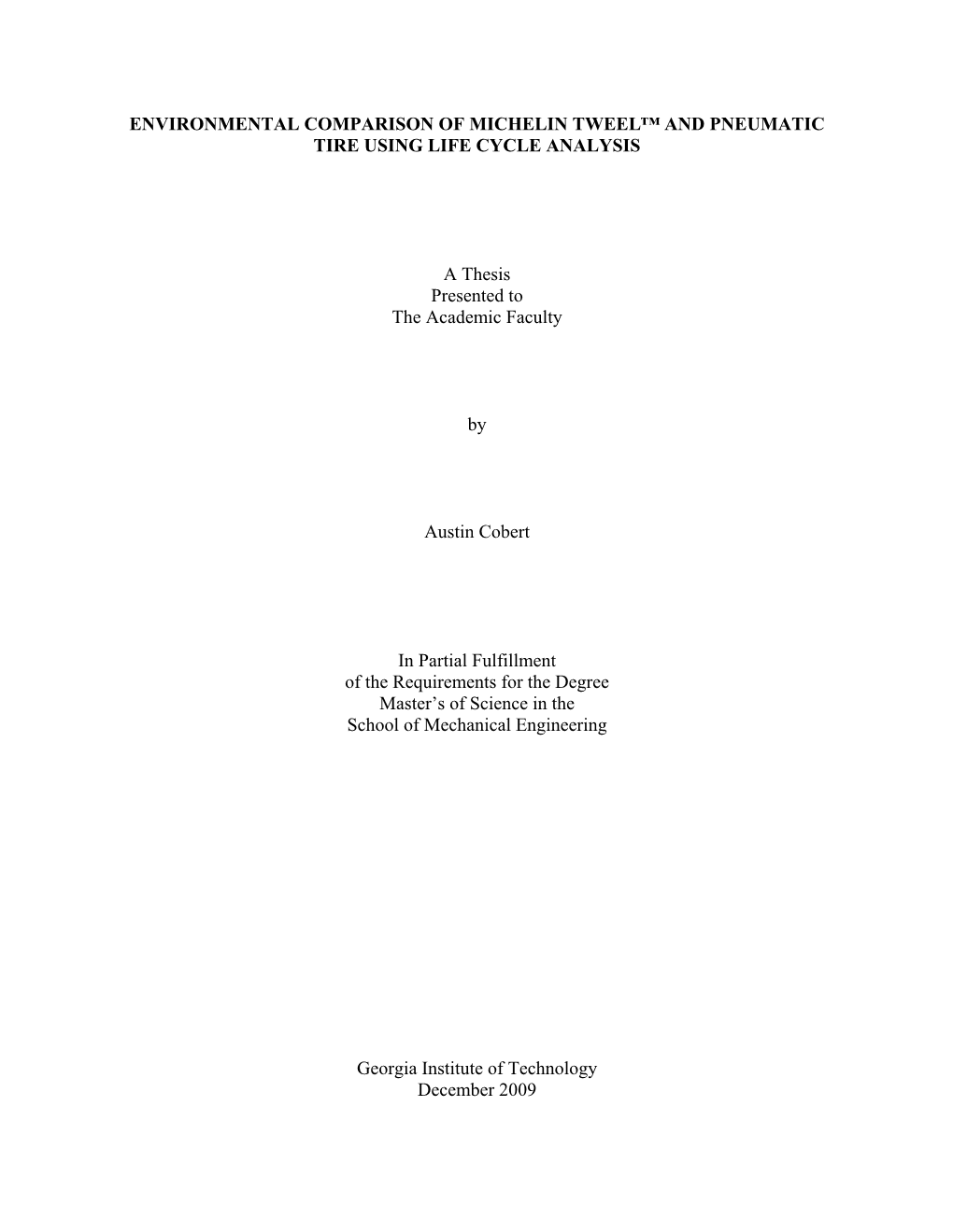 Environmental Comparison of Michelin Tweel™ and Pneumatic Tire Using Life Cycle Analysis