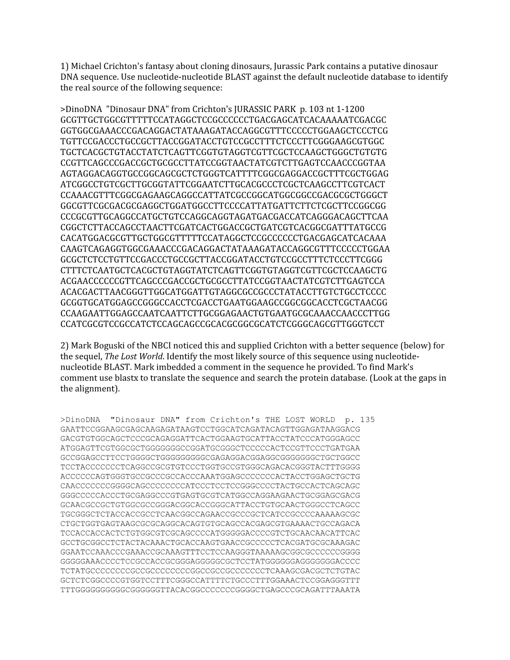 1) Michael Crichton's Fantasy About Cloning Dinosaurs, Jurassic Park Contains a Putative Dinosaur DNA Sequence